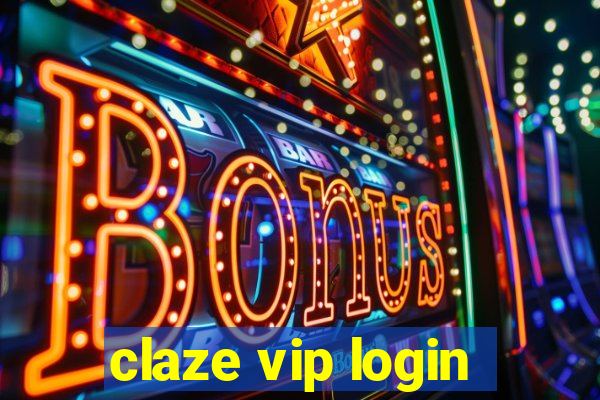 claze vip login